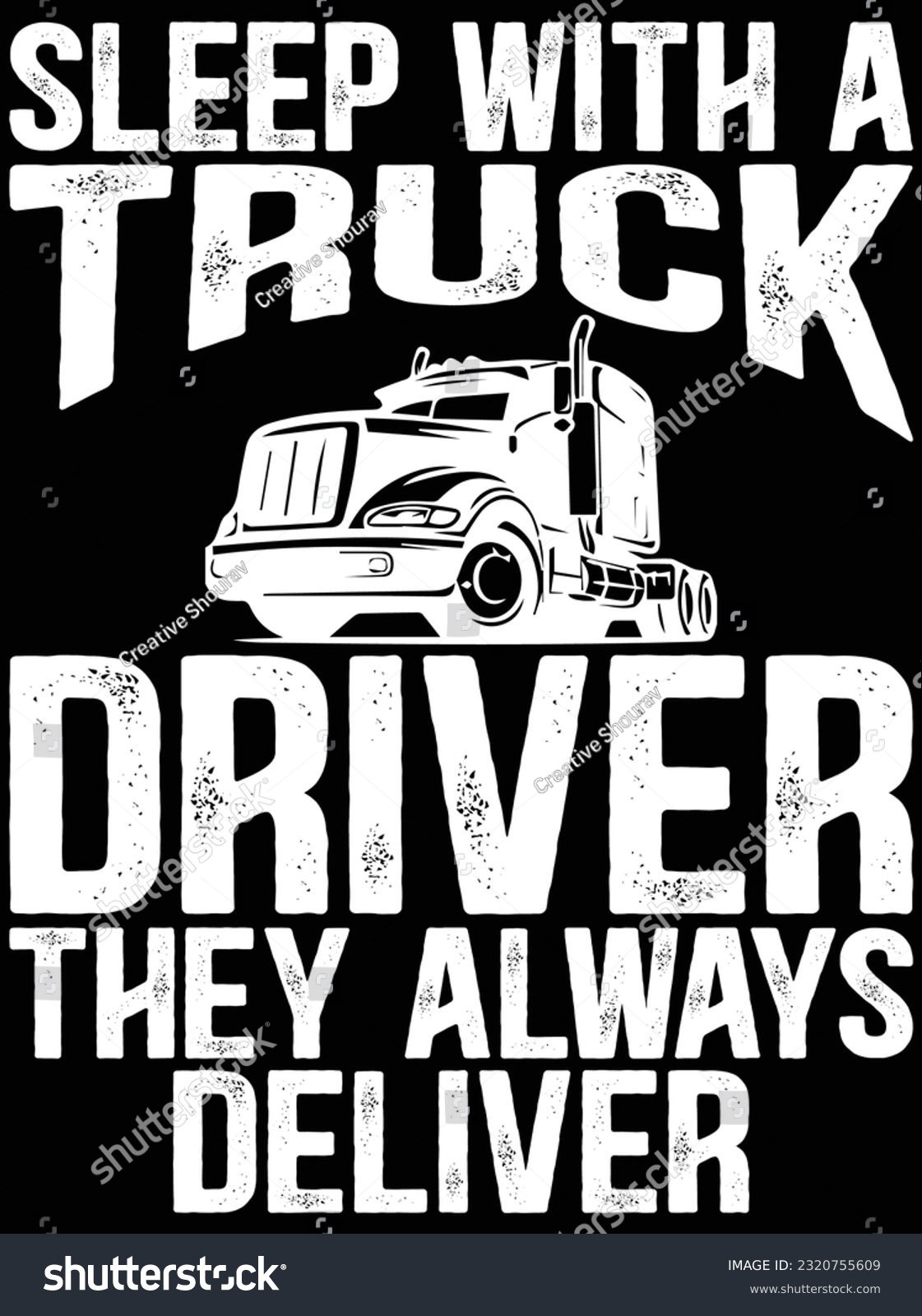 SVG of Sleep with a truck driver they always deliver design vector art design, eps file. design file for t-shirt. SVG, EPS cuttable design file svg