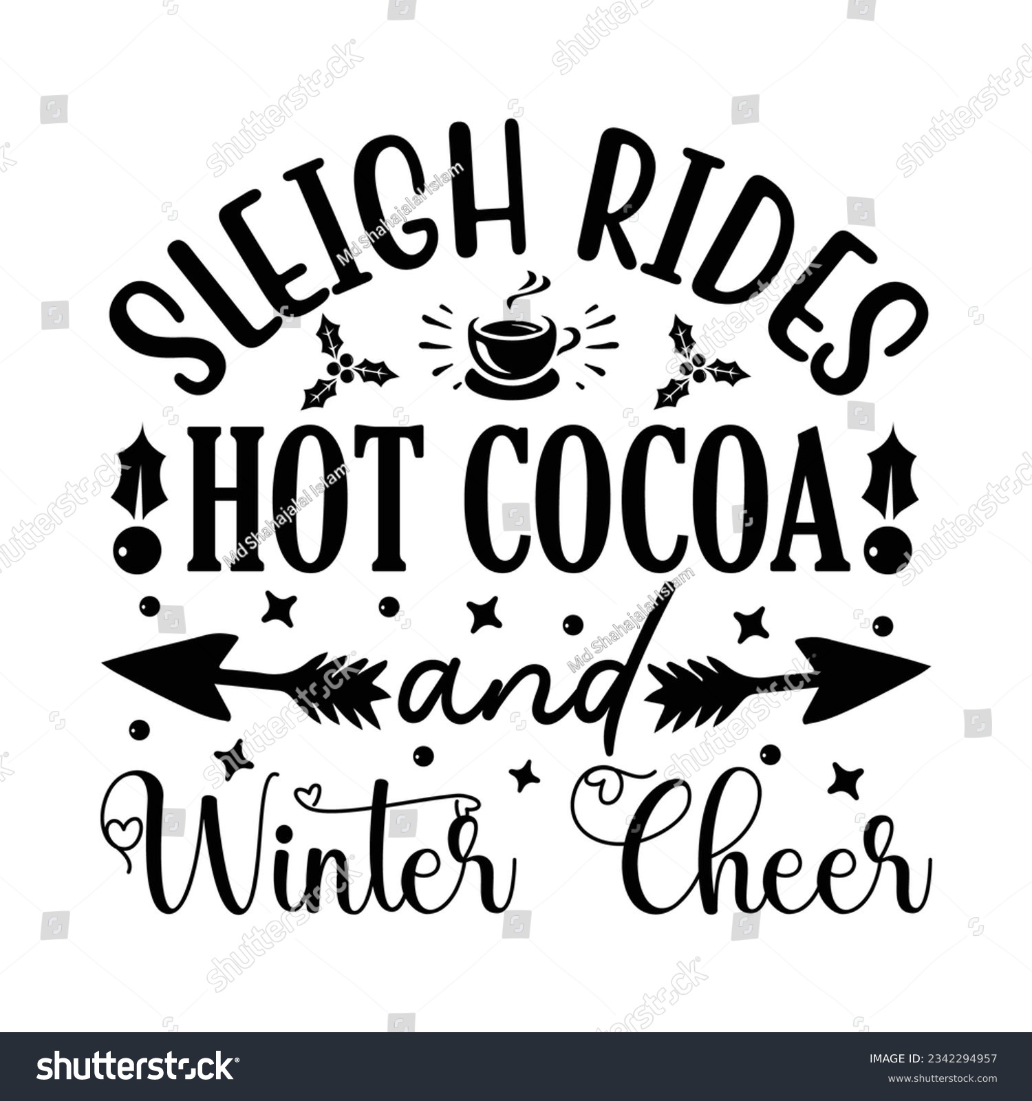SVG of Sleigh rides hot cocoa and winter cheer, Christmas SVG, Funny Christmas Quotes, Winter svg, Merry Christmas, Santa SVG, t shirts design svg, typography, vintage, Holiday shirt svg