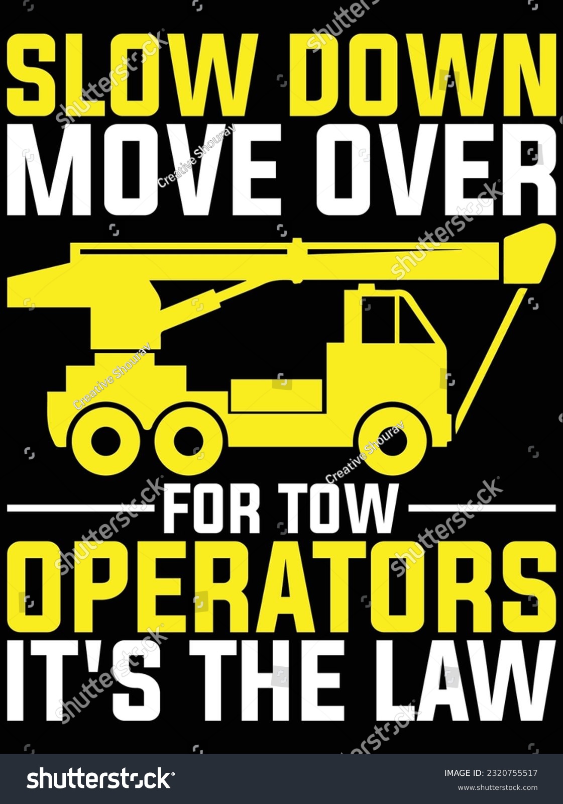 SVG of Slow down move over for tow it's operators vector art design, eps file. design file for t-shirt. SVG, EPS cuttable design file svg