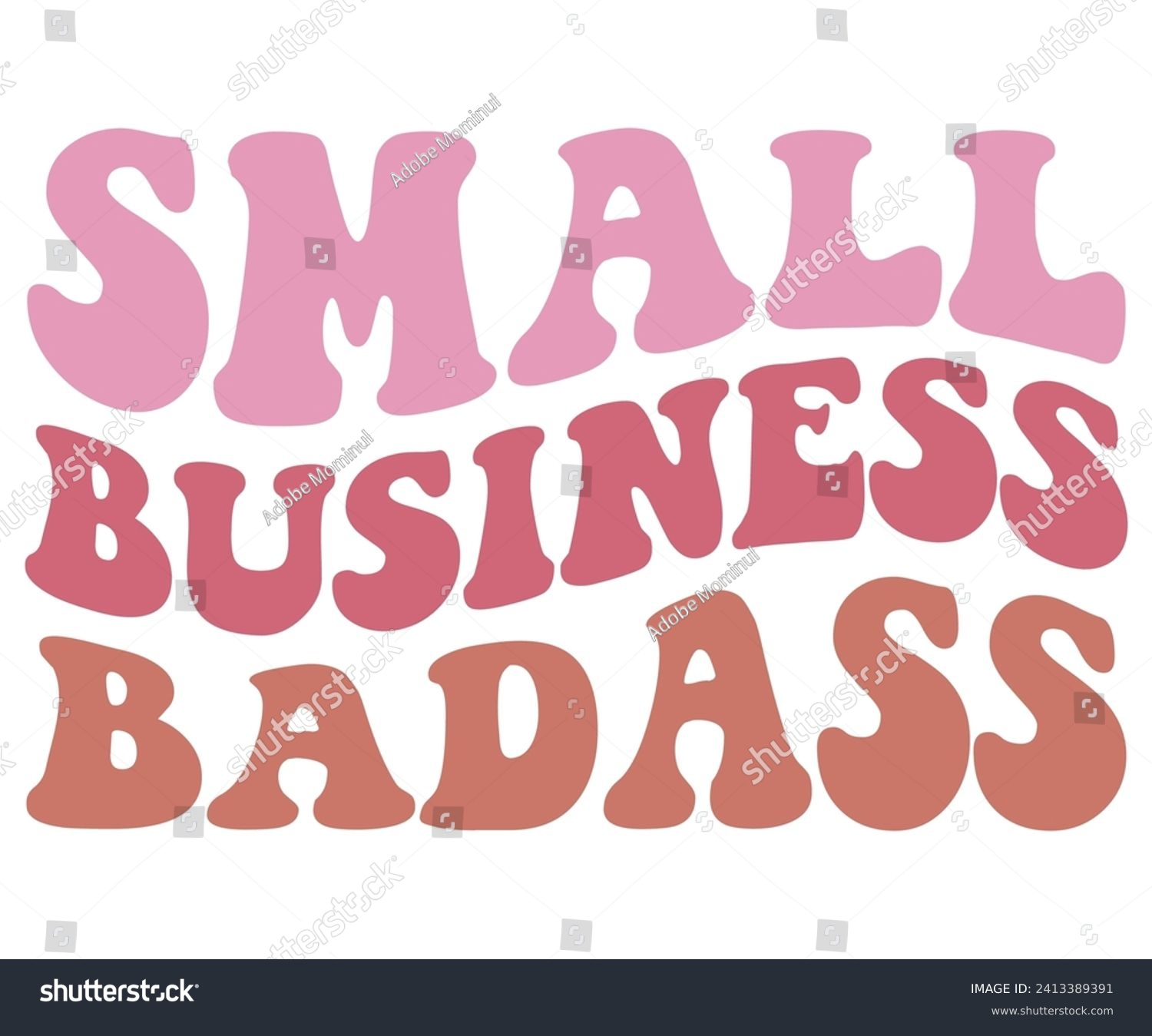 SVG of Small business badass Svg,Mothers Day Svg,Png,Mom Quotes Svg,Funny Mom Svg,Gift For Mom Svg,Mom life Svg,Mama Svg,Mommy T-shirt Design,Svg Cut File,Dog Mom deisn,Retro Groovy,Auntie T-shirt Design, svg