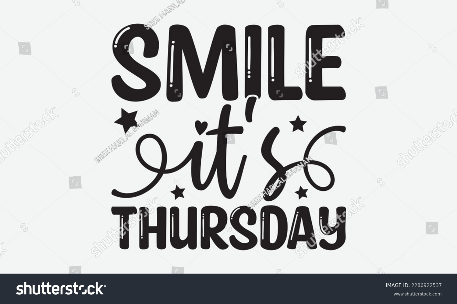 SVG of Smile It's Thursday - Dentist T-shirt Design, Conceptual handwritten phrase craft SVG hand-lettered, Handmade calligraphy vector illustration, template, greeting cards, mugs, brochures, posters, label svg