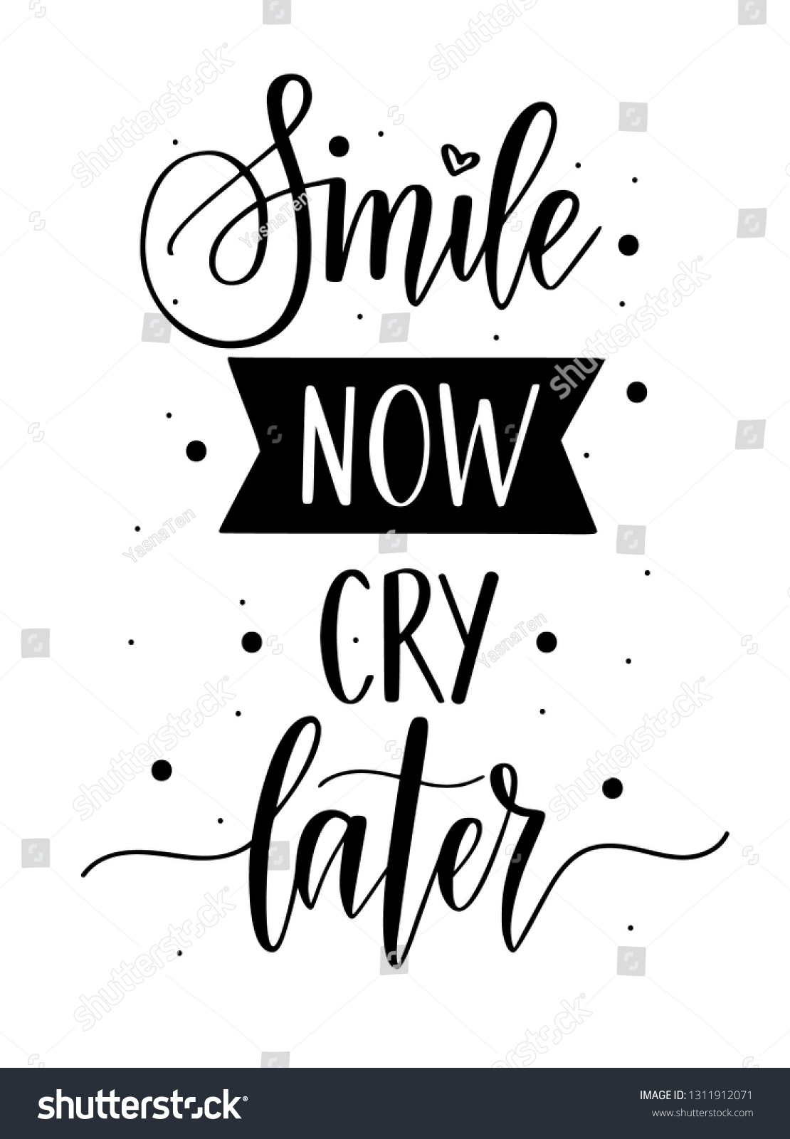 smile-now-cry-later-vector-calligraphy