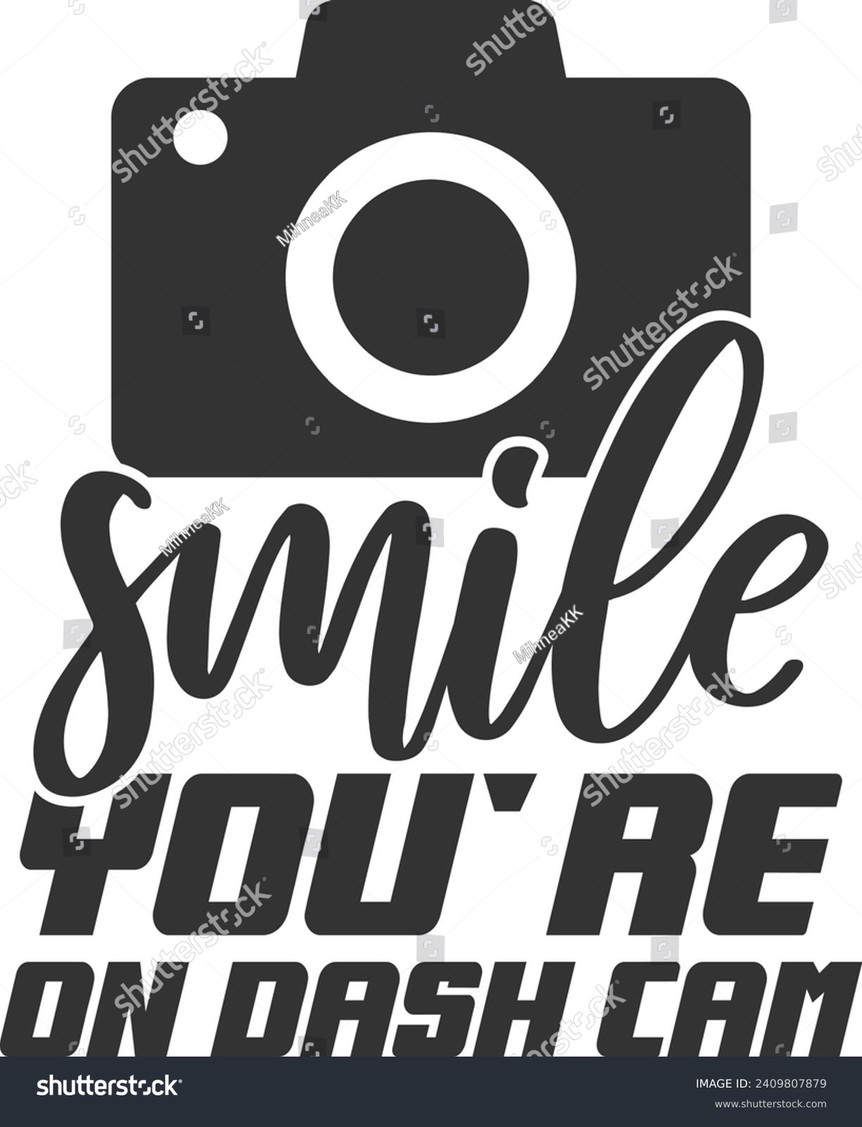 SVG of Smile You're On Dash Cam - Funny Car Sticker svg