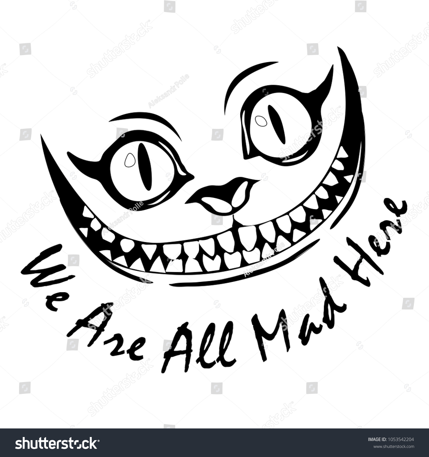 SVG of Smiles like a Cheshire cat with the words We Are All Mad Here svg