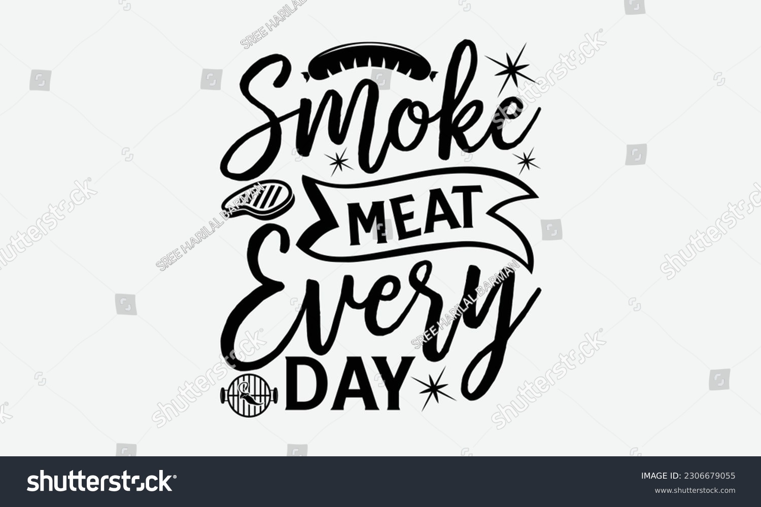 SVG of Smoke meat every day - Barbecue svg typography t-shirt design Hand-drawn lettering phrase, SVG t-shirt design, Calligraphy t-shirt design,  White background, Handwritten vector. eps 10. svg