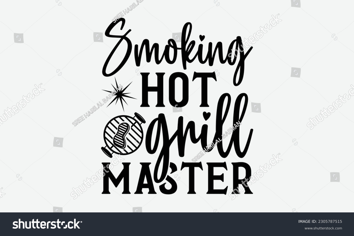 SVG of Smoking hot grill master - Barbecue svg typography t-shirt design Hand-drawn lettering phrase, SVG t-shirt design, Calligraphy t-shirt design,  White background, Handwritten vector. eps 10. svg