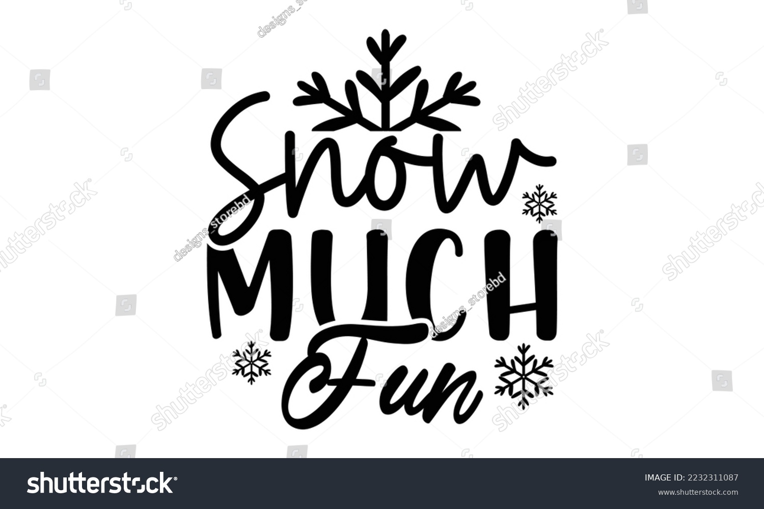 SVG of Snow much fun svg, Winter SVG, Winter T-shirt Design Template SVG Cut File Typography, Winter SVG Files for Cutting Cricut and Silhouette Printable Vector Illustration. greeting card, poster, banner,  svg