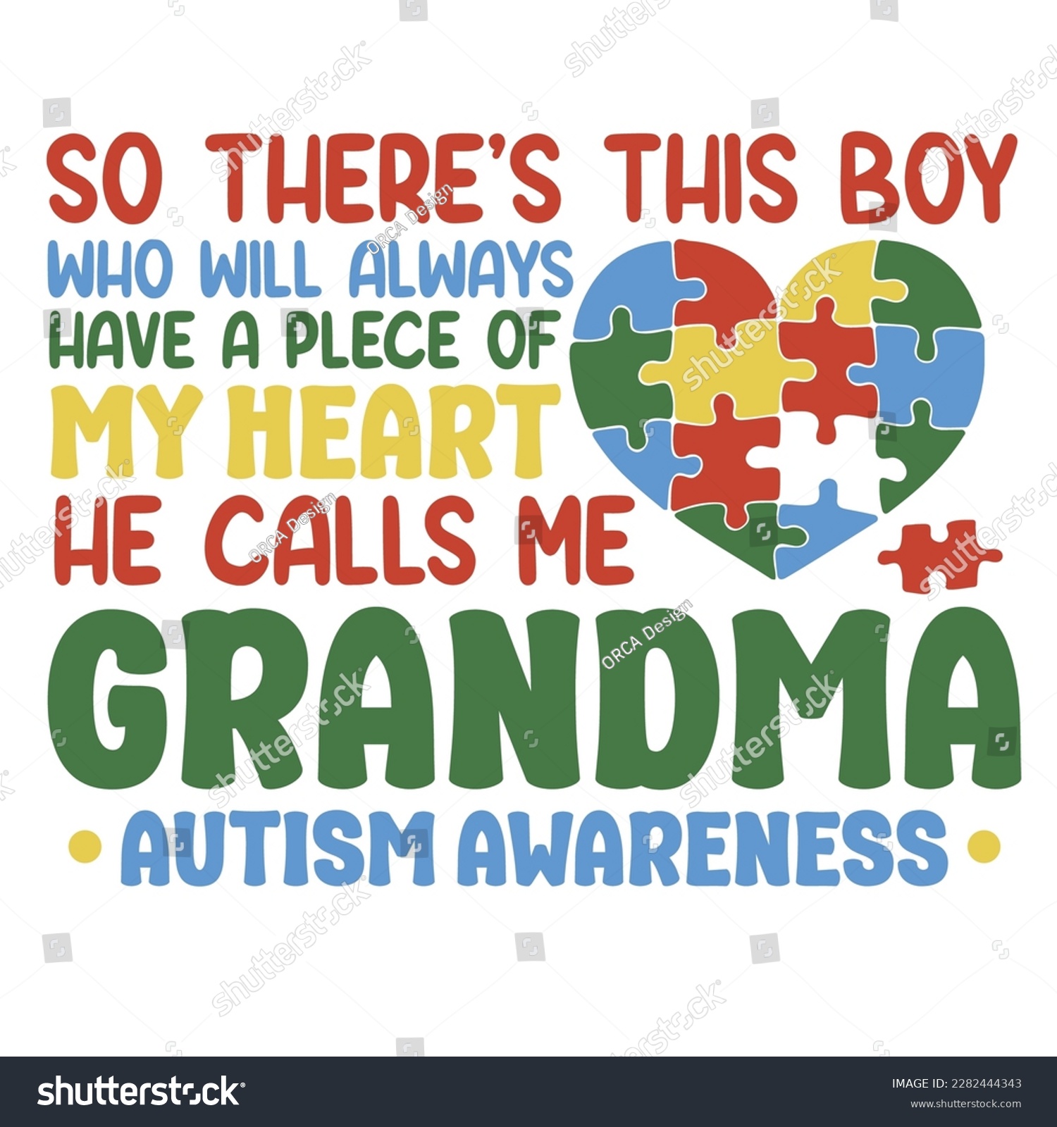 SVG of so there’s this boy who will always have a piece of my heart he calls me grandpa. Autism Awareness Day T-Shirt Design Template, Illustration, Vector graphics, Autism Shirt, T-Shirt Design. autistic   svg