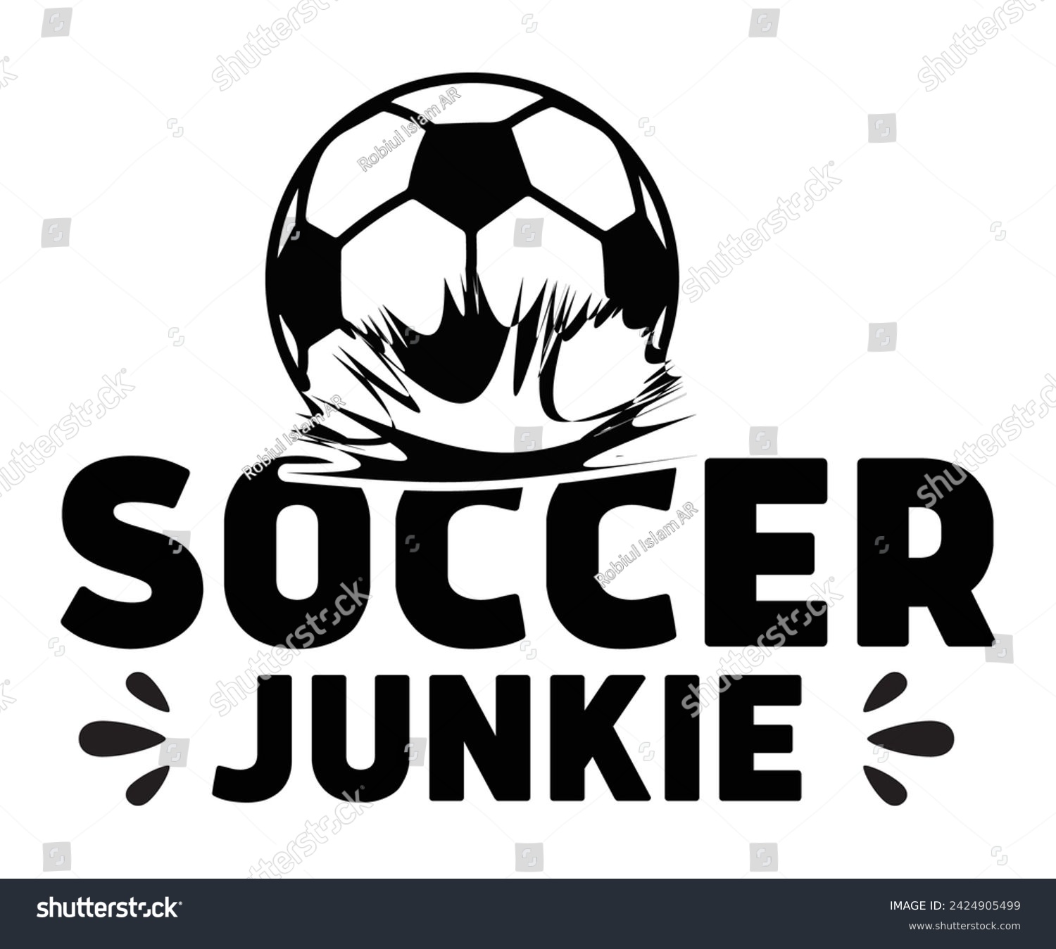 SVG of Soccer Junkie Svg,Soccer Day, Soccer Player Shirt, Gift For Soccer, Football, Sport Design Svg,Cut File,Soccer Ball, Soccer t-Shirt Design, European Football,  svg