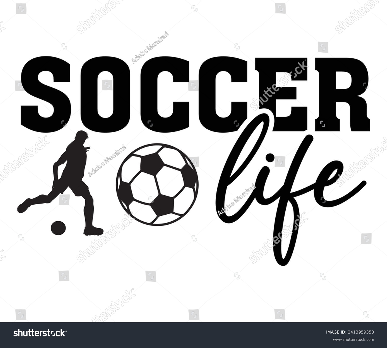 SVG of Soccer Life Svg,Soccer Quote Svg,Retro,Soccer Mom Shirt,Funny Shirt,Soccar Player Shirt,Game Day Shirt,Gift For Soccer,Dad of Soccer,Soccer Mascot,Soccer Football,Sport Design Svg,Groovy Cut File, svg