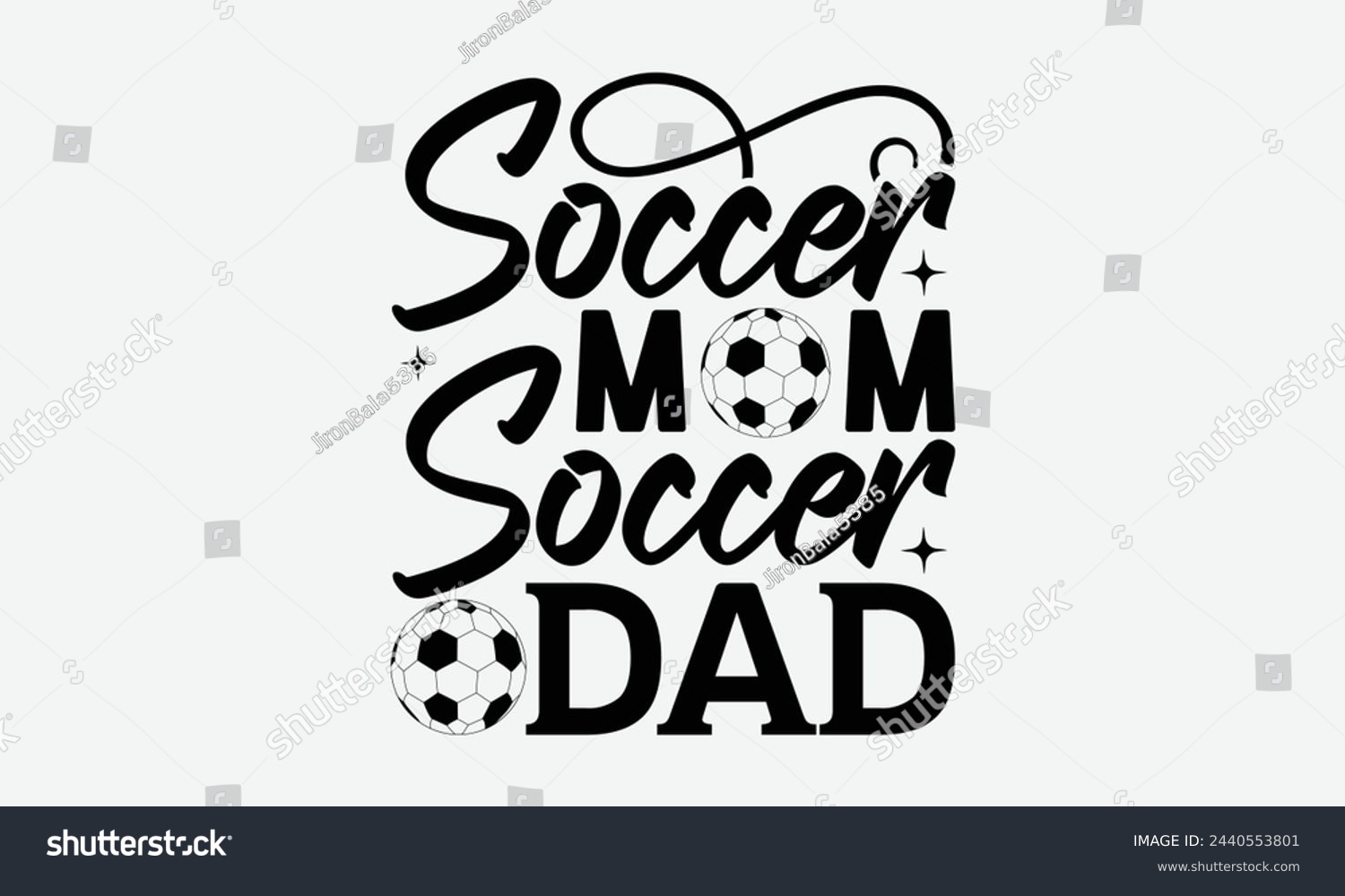 SVG of Soccer Mom Soccer Dad - Mom t-shirt design, isolated on white background, this illustration can be used as a print on t-shirts and bags, cover book, template, stationary or as a poster. svg