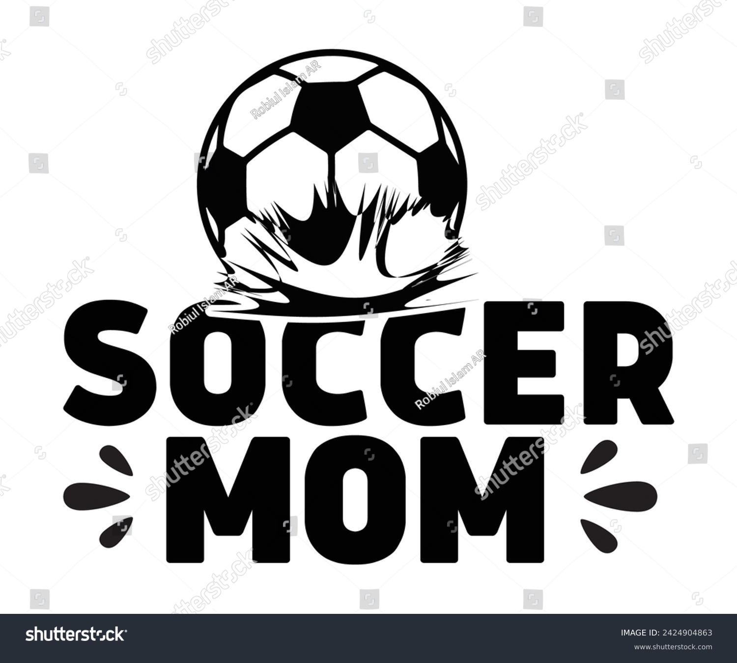 SVG of Soccer Mom Svg,Soccer Day, Soccer Player Shirt, Gift For Soccer,  Football, Sport Design Svg,Soccer Cut File,Soccer Ball, Soccer t-Shirt Design, European Football,  svg