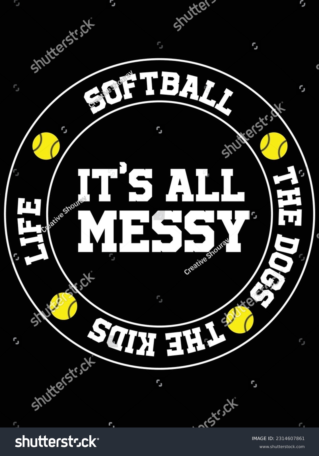 SVG of Softball it's all messy vector art design, eps file. design file for t-shirt. SVG, EPS cuttable design file svg
