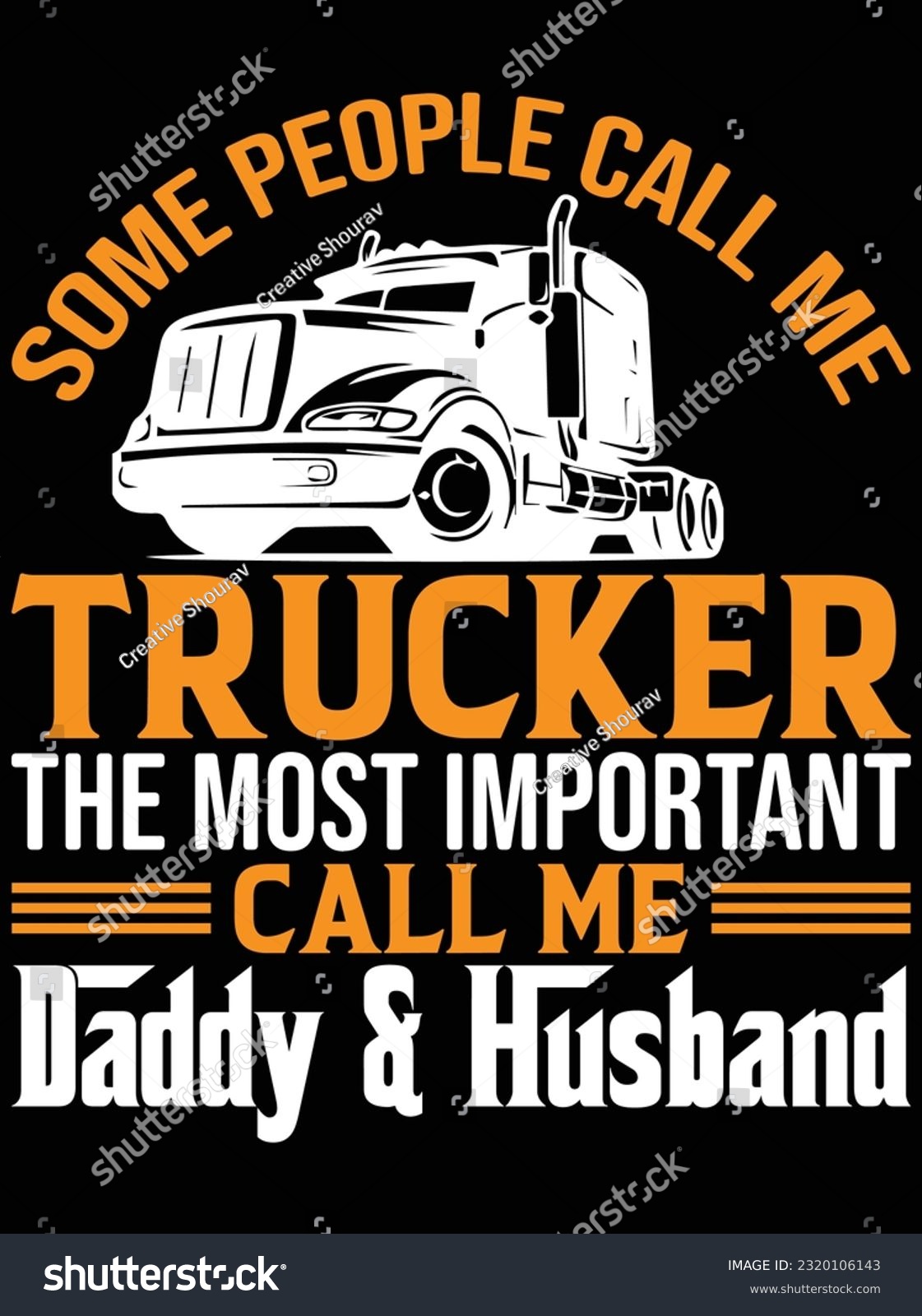 SVG of Some people call me trucker, calls me daddy and husband vector art design, eps file. design file for t-shirt. SVG, EPS cuttable design file svg