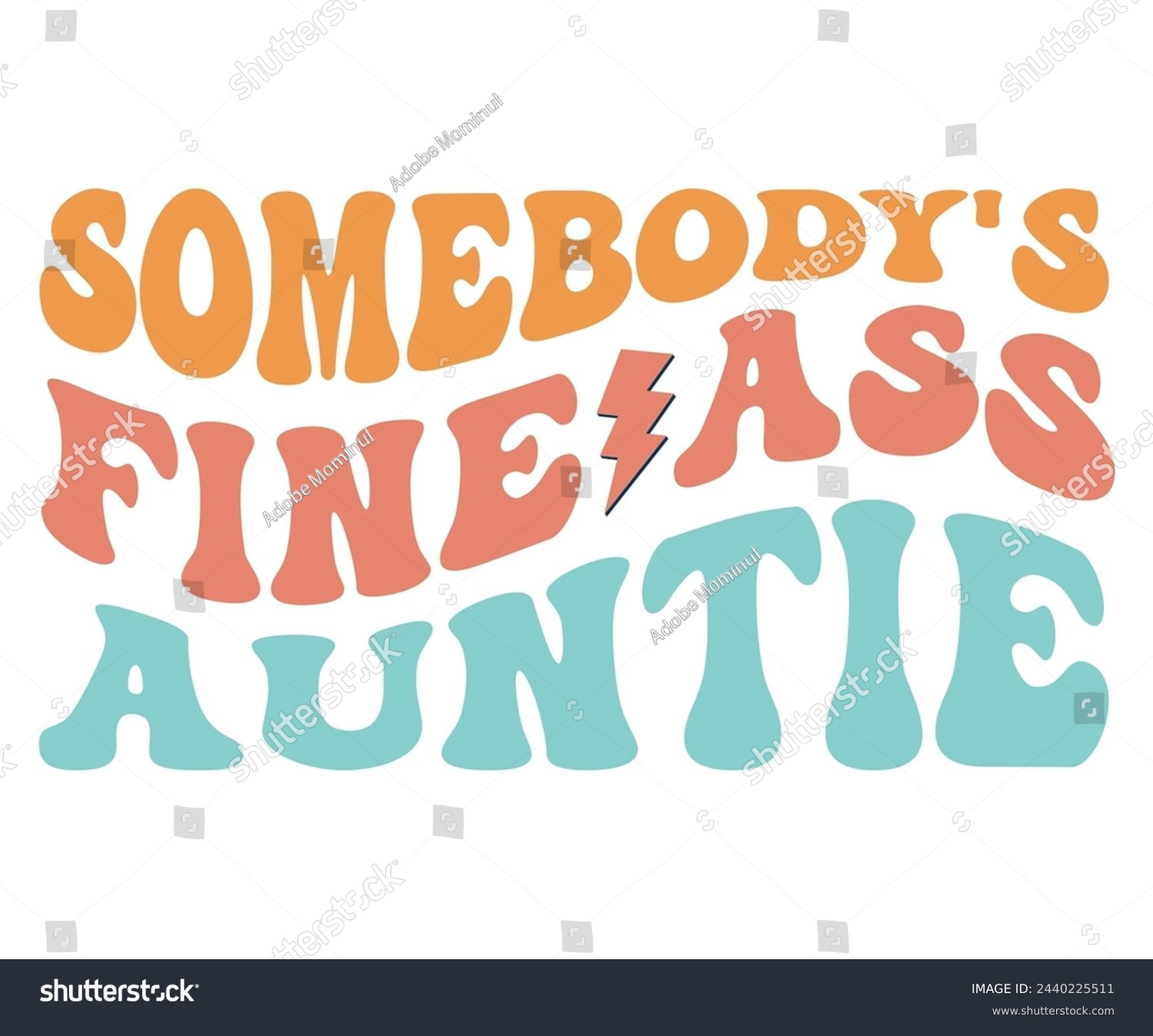 SVG of Somebody's Fine Ass Auntie,Retro Groovy,Svg,T-shirt,Typography,Svg Cut File,Commercial Use,Instant Download  svg