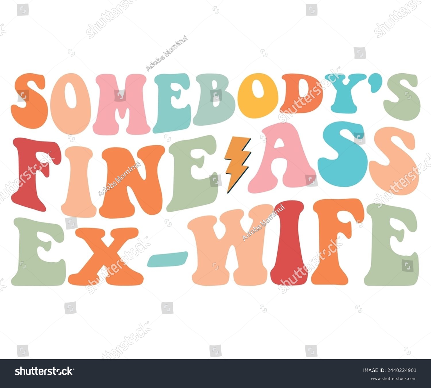 SVG of Somebody's Fine Ass Ex Wife,Retro Groovy,Svg,T-shirt,Typography,Svg Cut File,Commercial Use,Instant Download  svg