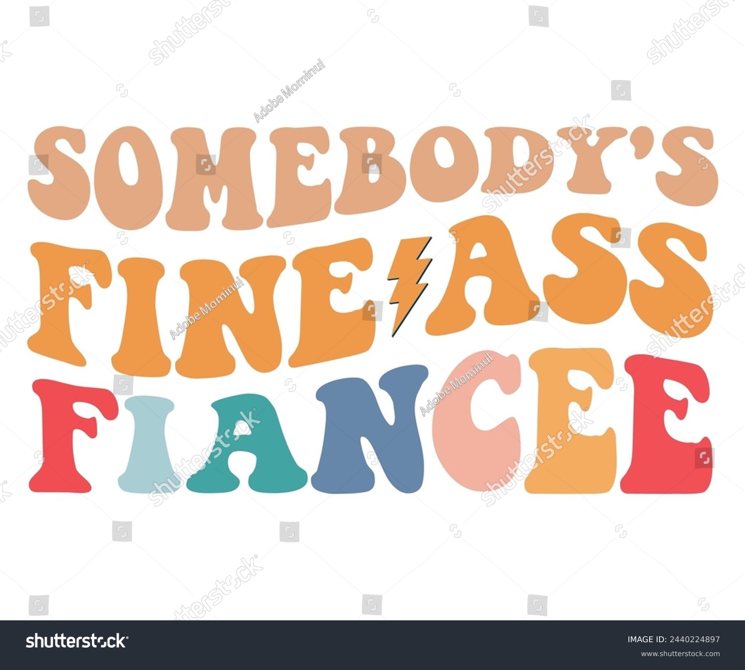 SVG of Somebody's Fine Ass Fiancee,Retro Groovy,Svg,T-shirt,Typography,Svg Cut File,Commercial Use,Instant Download  svg