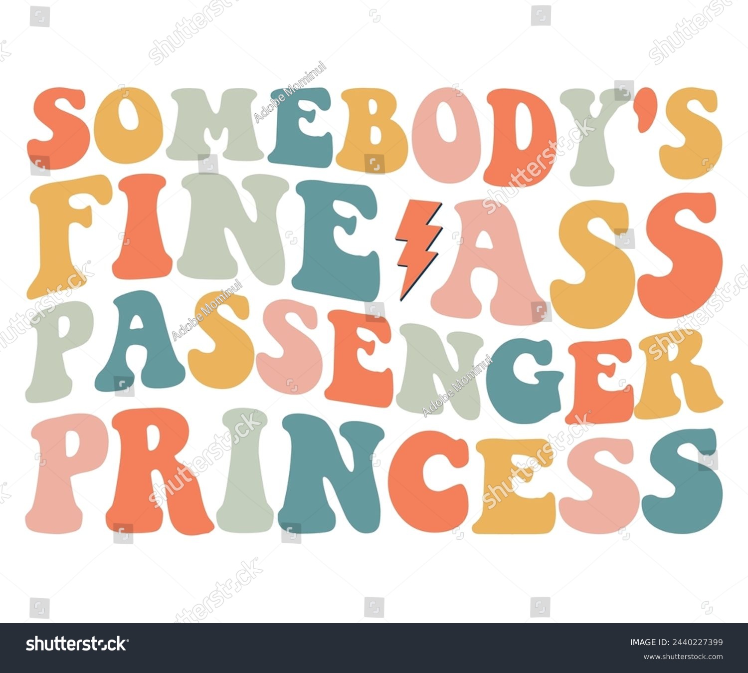 SVG of Somebody's Fine Ass Passenger Princess,Retro Groovy,Svg,T-shirt,Typography,Svg Cut File,Commercial Use,Instant Download  svg