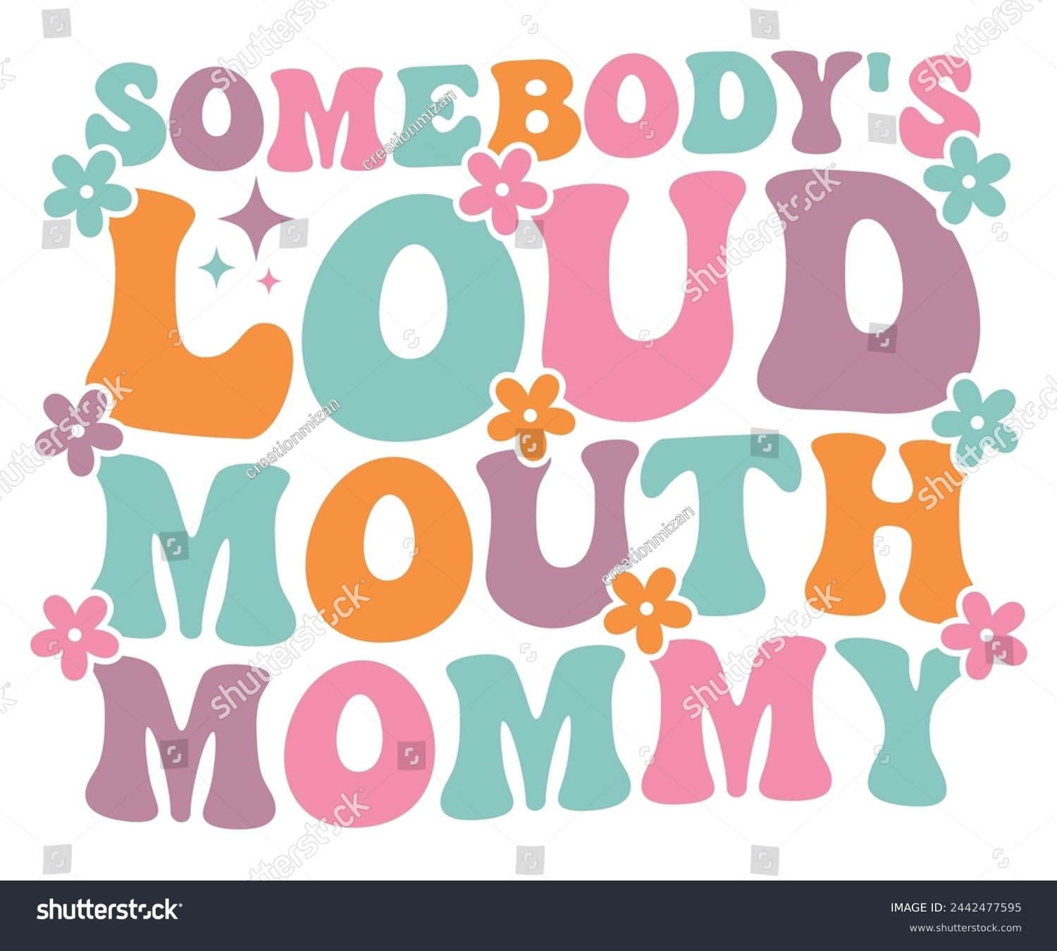 SVG of Somebody's Loud Mouth Mommy Retro,Mom Life,Mother's Day,Stacked Mama,Boho Mama,Mom Era,wavy stacked letters,Retro, Groovy,Girl Mom,Cool Mom,Cat Mom svg