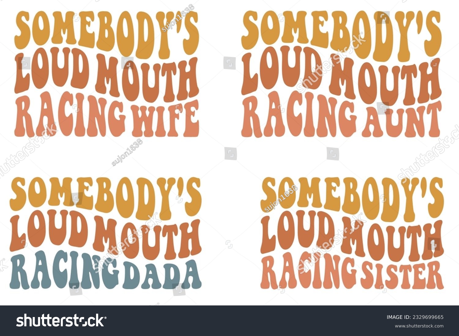 SVG of Somebody's Loud Mouth Racing Wife, Somebody's Loud Mouth Racing Aunt, Somebody's Loud Mouth Racing Dada, Somebody's Loud Mouth Racing sister retro wavy SVG bundle T-shirt svg