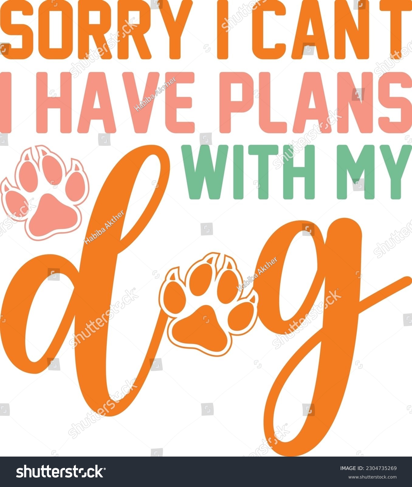 SVG of Sorry I can't I have plans with my dog,Dog mom,Puppy Love,Dog Mom Svg,Dog SVG,Silhouette,Dog Owner Svg, Funny Svg, Fur Mom Shirt Svg,Wine,Dog Mama,Dog Heart,Dog Paw,Eps,Labrador Svg,Pet Svg,Vector, svg