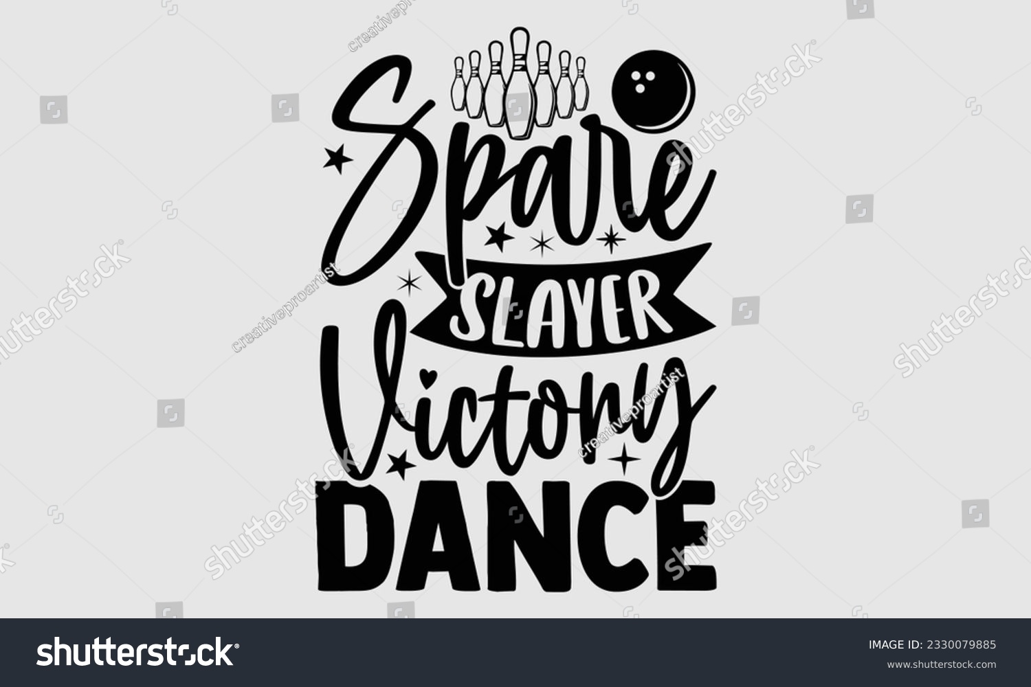 SVG of Spare Slayer Victory Dance- Bowling t-shirt design, Handmade calligraphy vector Illustration for prints on SVG and bags, posters, greeting card template EPS svg