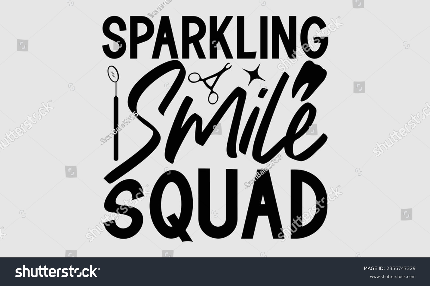 SVG of Sparkling Smile Squad - Dentist t-shirt design, typography t-shirt design, Hand drawn vintage illustration with hand-lettering and decoration elements. svg