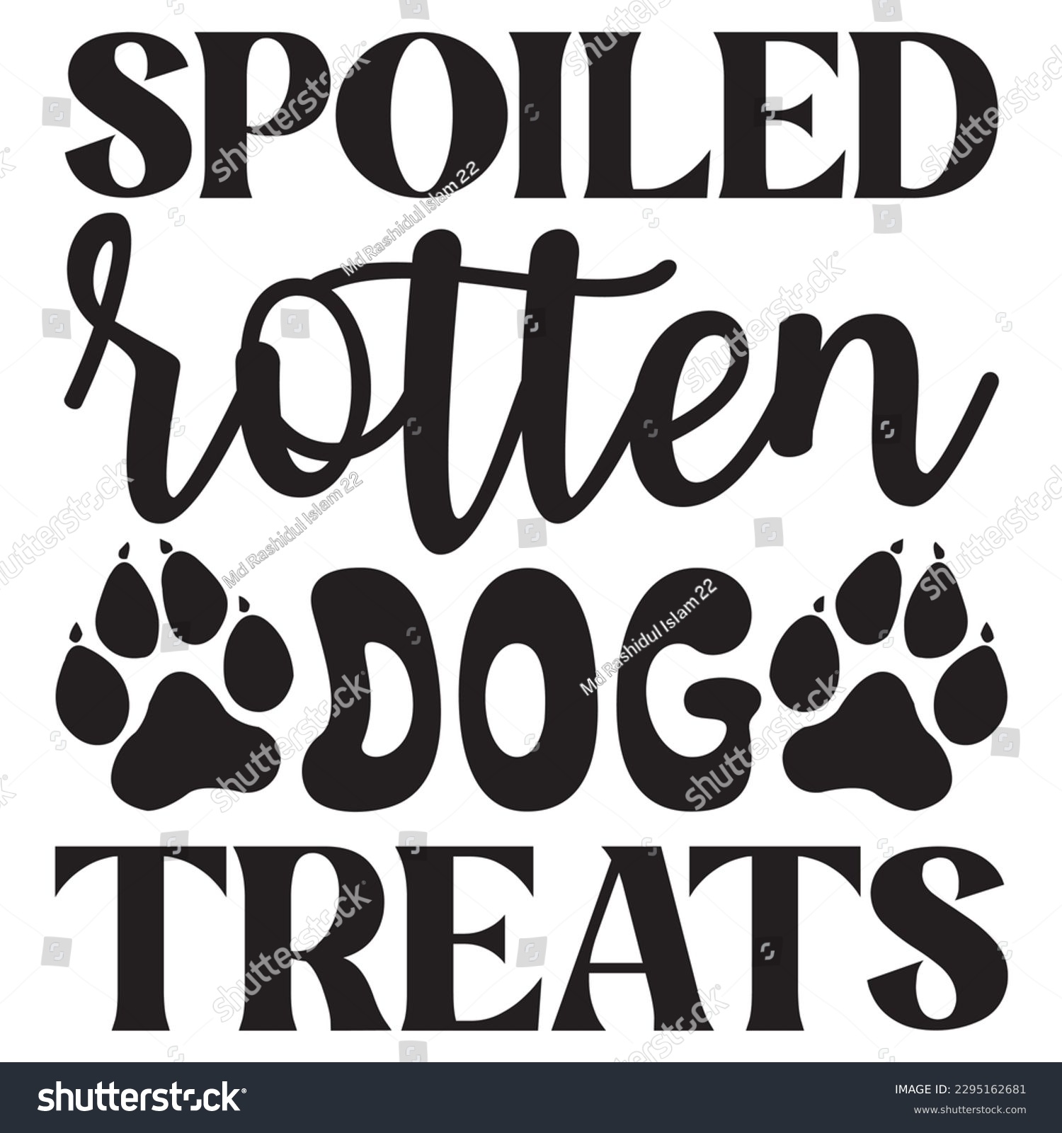 SVG of Spoiled Rotten Dog Treats SVG Design Vector file. svg