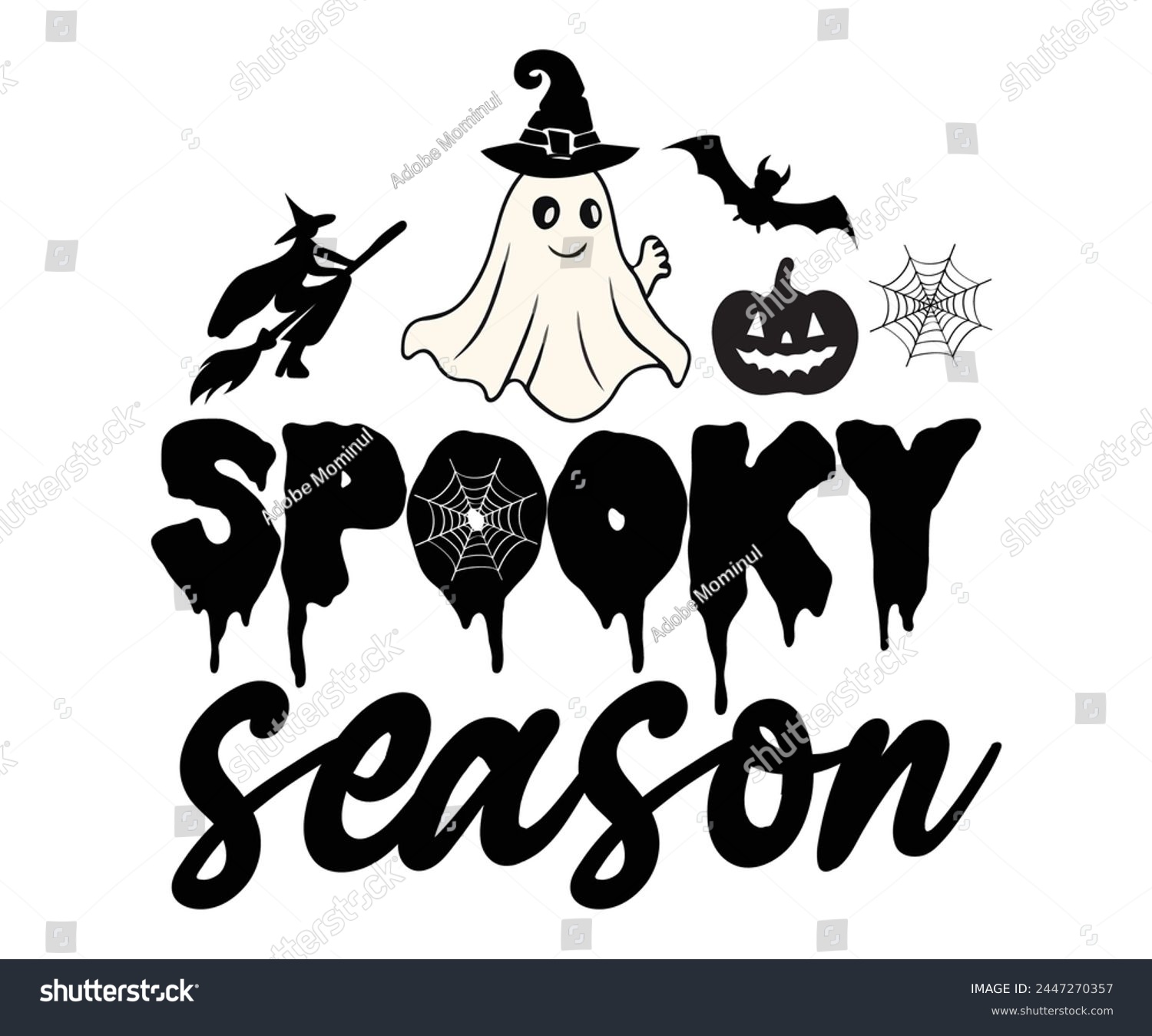 SVG of Spooky Season Svg,Halloween Svg,Typography,Halloween Quotes,Witches Svg,Halloween Party,Halloween Costume,Halloween Gift,Funny Halloween,Spooky Svg,Funny T shirt,Ghost Svg,Cut file svg