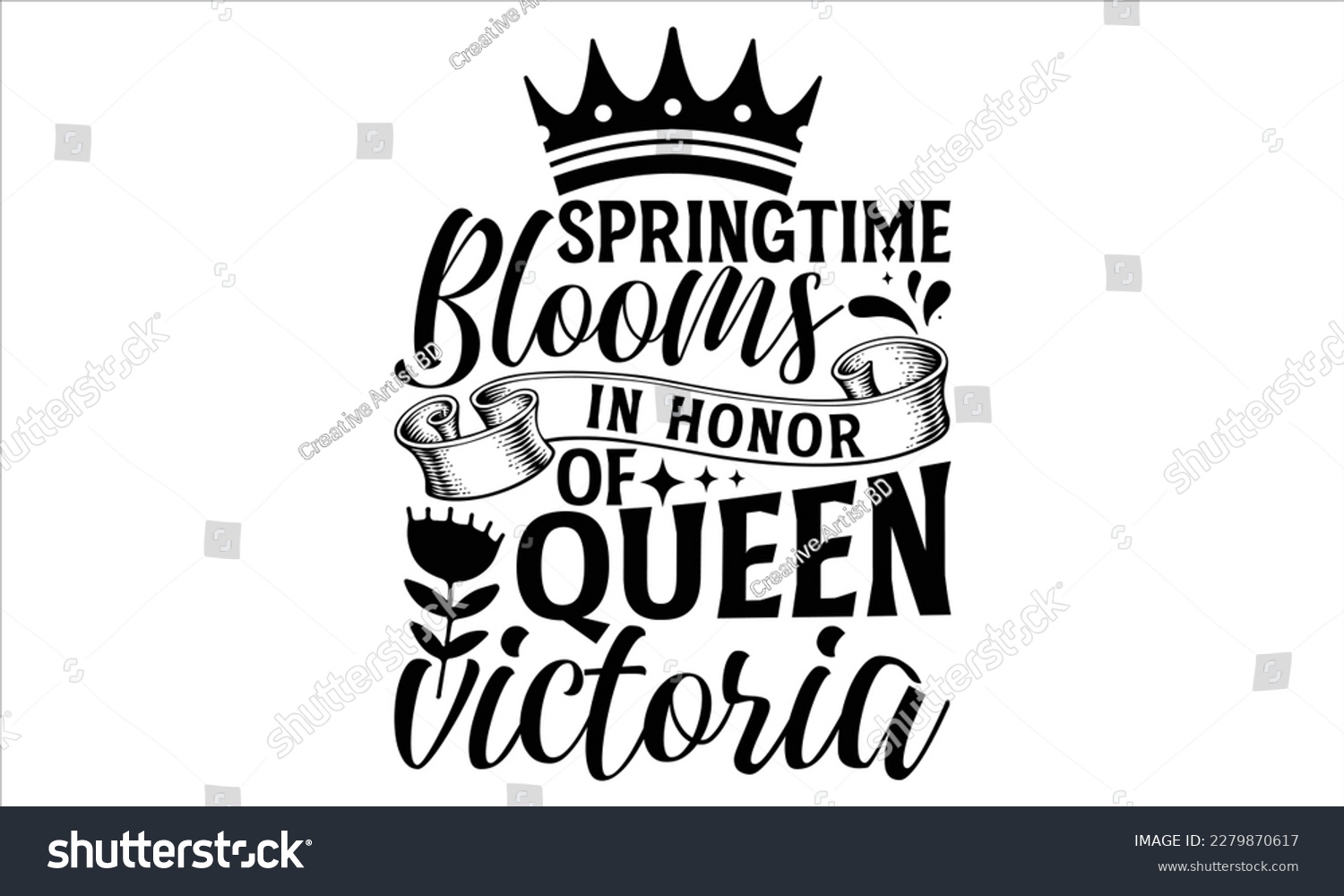 SVG of Springtime Blooms In Honor Of Queen Victoria - Victoria Day T Shirt Design, Vintage style, used for poster svg cut file, svg file, poster, banner, flyer and mug. svg