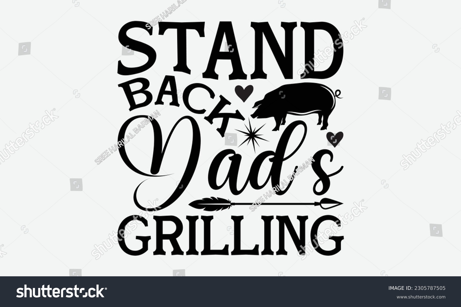 SVG of Stand back dad’s grilling - Barbecue svg typography t-shirt design Hand-drawn lettering phrase, SVG t-shirt design, Calligraphy t-shirt design,  White background, Handwritten vector. eps 10. svg