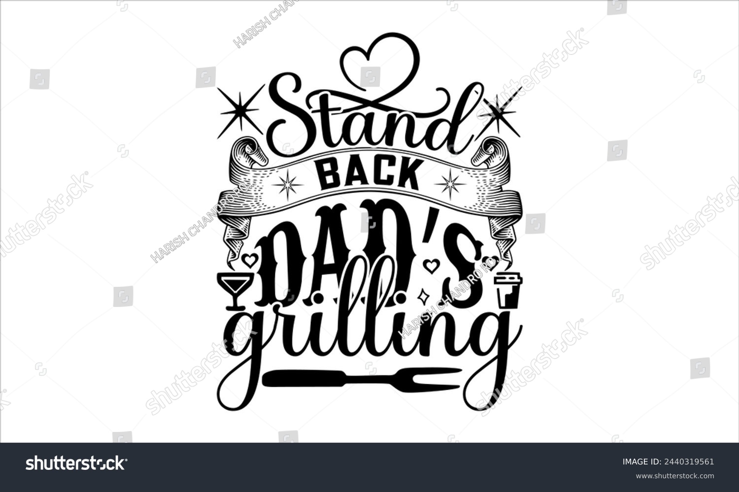 SVG of Stand back dad’s grilling - Barbecue t shirts design, Hand drawn lettering phrase, Calligraphy t shirt design, Isolated on white backgroundFiles for Cutting Cricut and Silhouette, EPS 10 svg