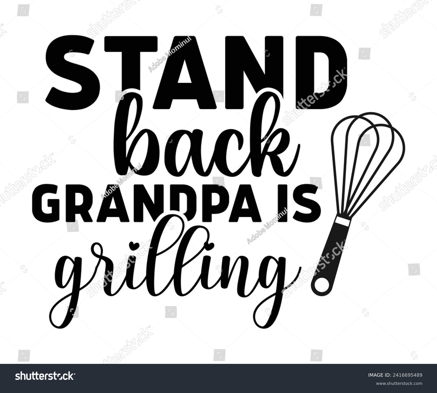 SVG of Stand Back Grandpa is Grilling Svg,Father's Day Svg,Papa svg,Grandpa Svg,Father's Day Saying Qoutes,Dad Svg,Funny Father, Gift For Dad Svg,Daddy Svg,Family Svg,T shirt Design,Svg Cut File,Typography svg