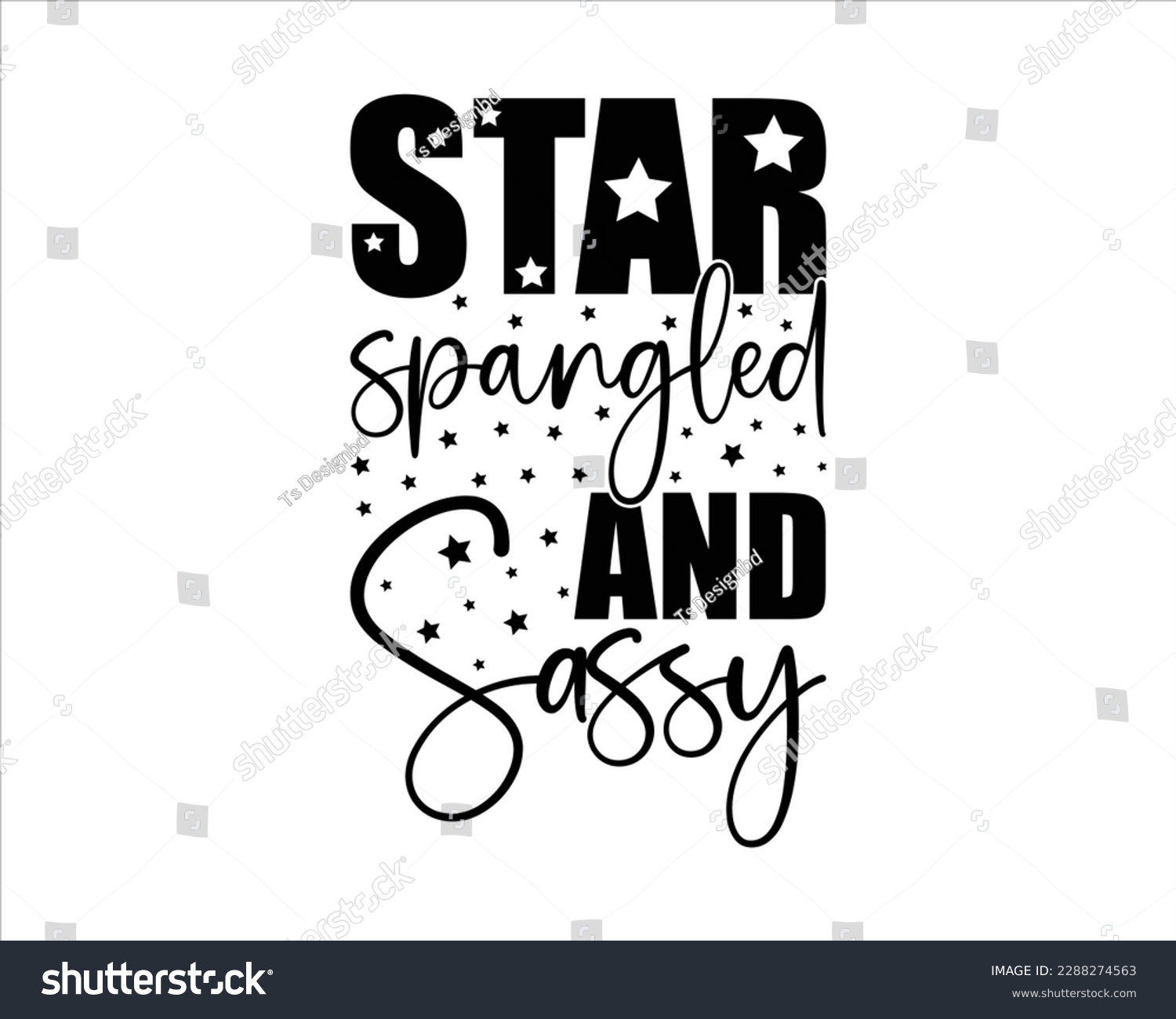 SVG of Star Spangled and Sassy Svg design,Memorial Day Svg, American Flag Svg, Memorial Svg,Veterans Day Svg,Happy memorial day svg svg