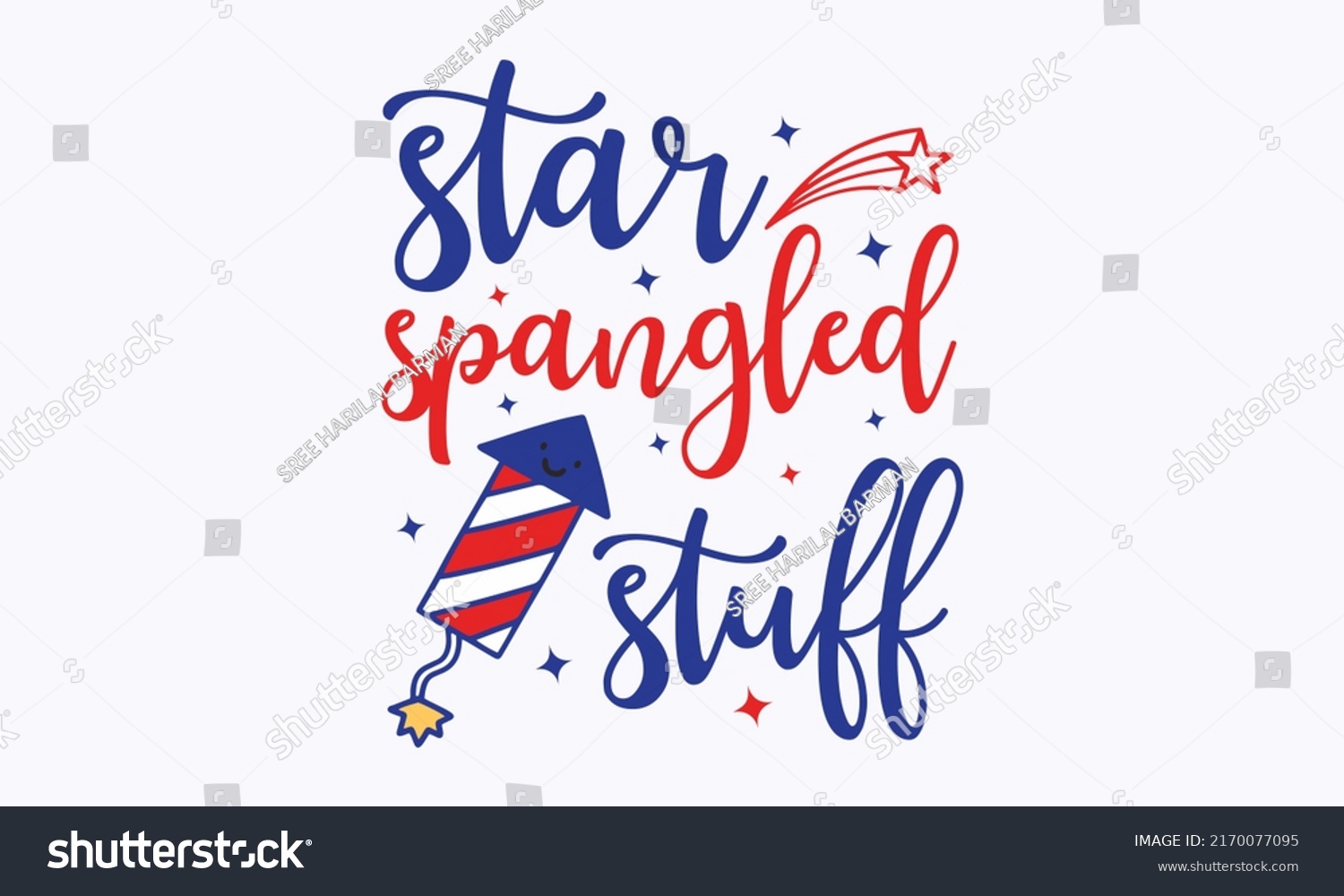 SVG of star spangled stuff - 4th of July Svg vector Illustration isolated on white background. Independence day party décor. 4th of July fireworks svg for design shirt and scrapbooking templet. svg