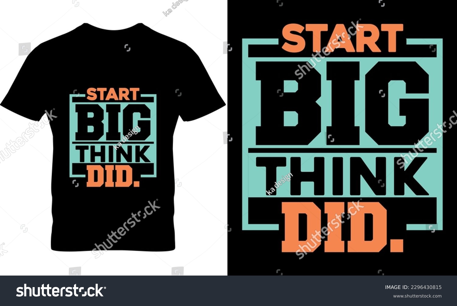 SVG of start big think did, Graphic, illustration, vector, typography, motivational, inspiration, inspiration t-shirt design, Typography t-shirt design, motivational quotes, motivational t-shirt design, svg