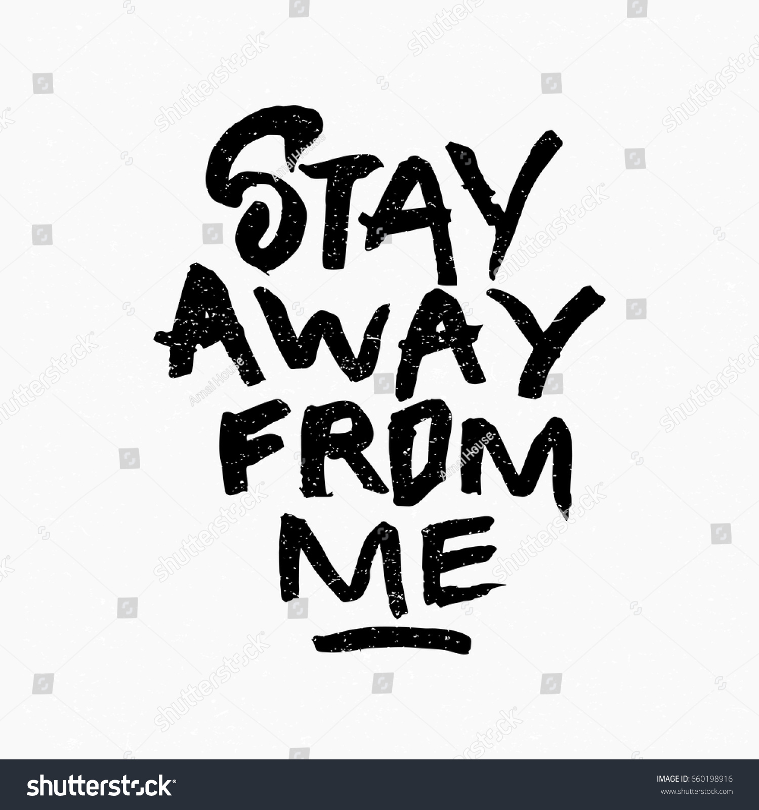 Stay Away Me Quote Ink Hand Stock Vector (Royalty Free) 660198916