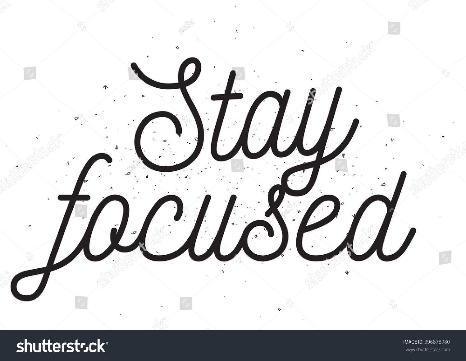 Stay Focused Inscription Greeting Card Calligraphy Stock Vector ...