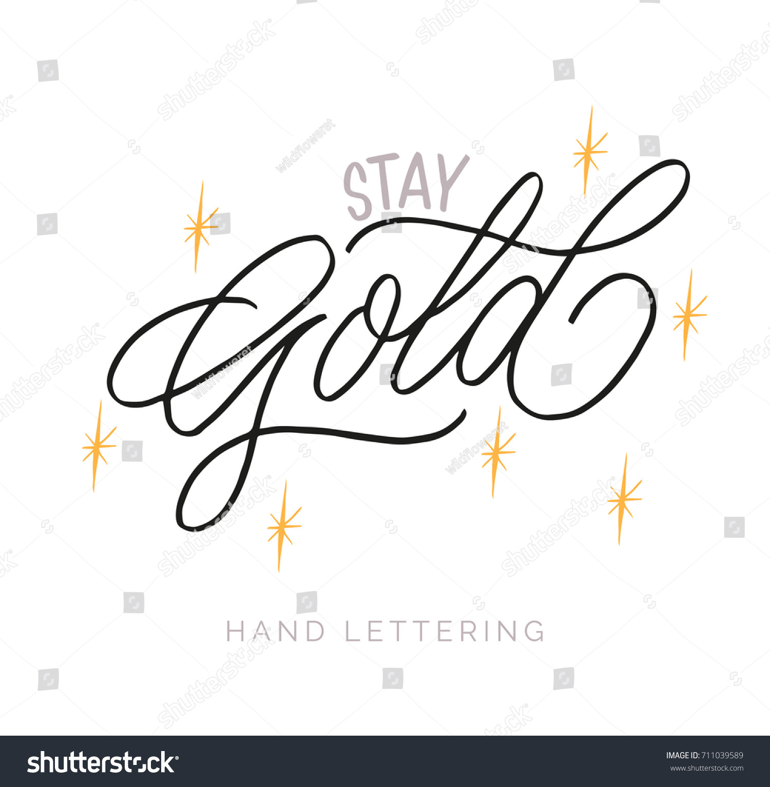 Stay Gold Hand Drawn Inspirational Quote Stock Vector Royalty Free 711039589