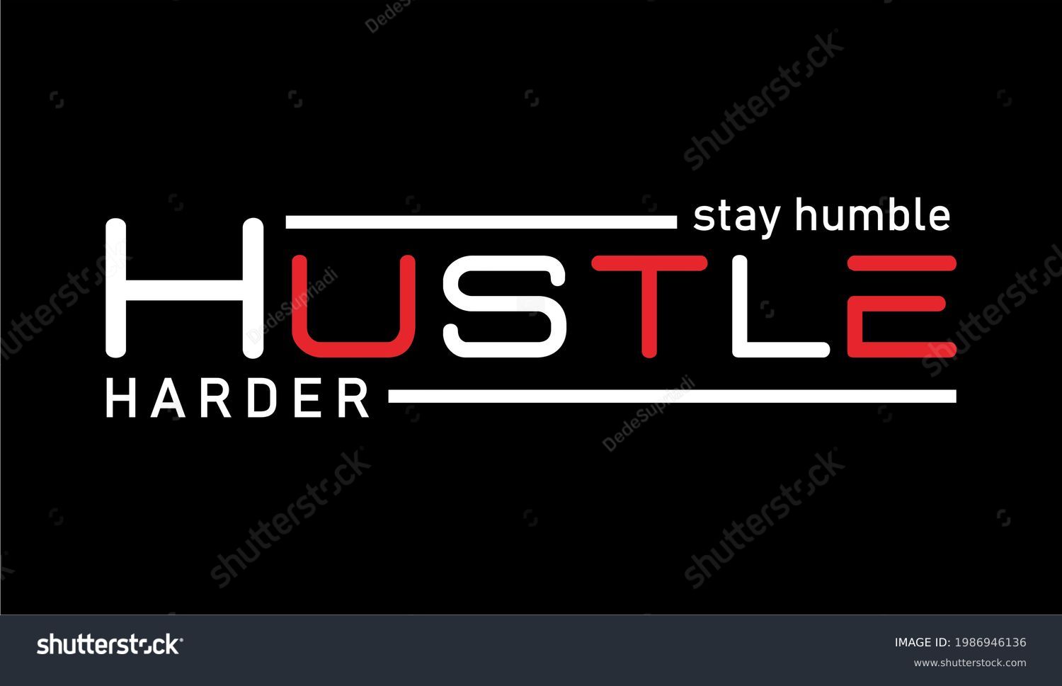 Stay Humble Hustle Harder Quote Typography Stock Vector (Royalty Free ...