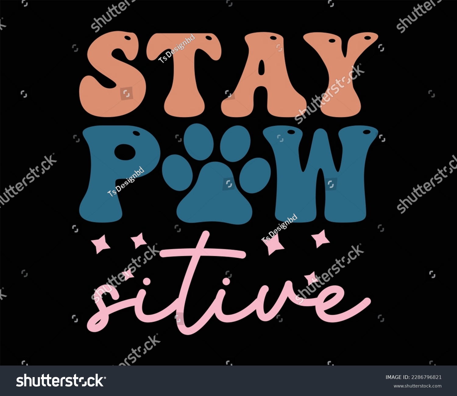 SVG of Stay Paw  Sitive Retro Svg Design,Retro Dog Svg ,Funny Dog Quotes SVG,Cute Dog quotes SVG ,pawsitive svg,Groovy Dog Mom Shirt Svg svg