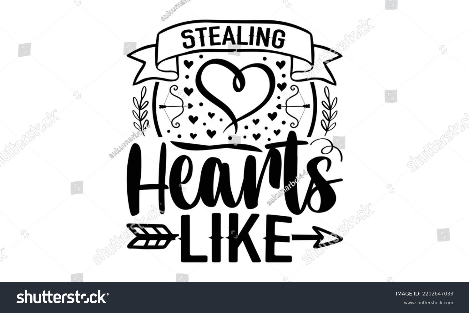 SVG of Stealing Hearts Like - Valentine's Day t shirt design, Hand drawn lettering phrase isolated on white background, Valentine's Day 2023 quotes svg design. svg