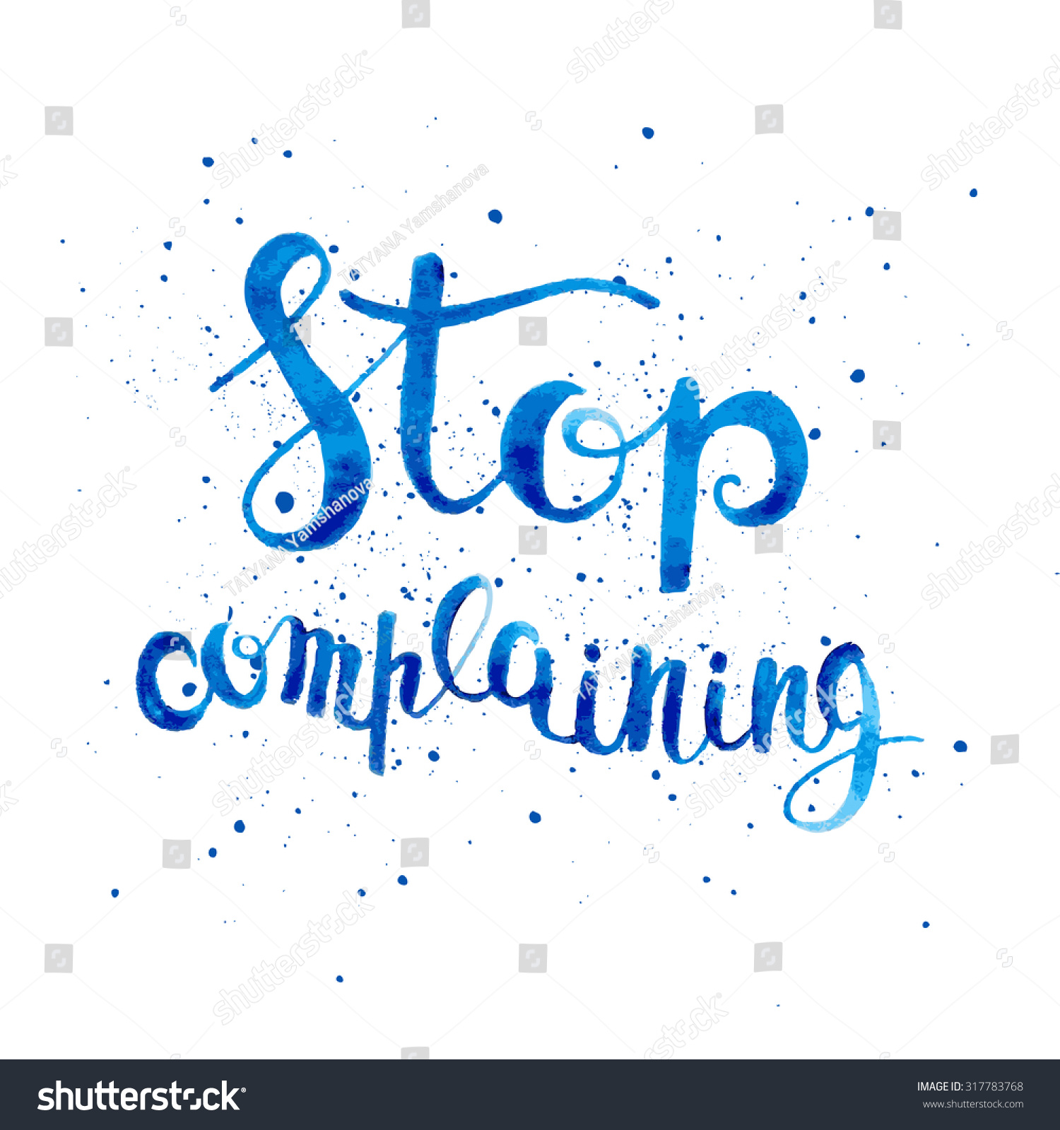 Stop Complaining Positive Poster Inspirational Quote Stock Vector ...