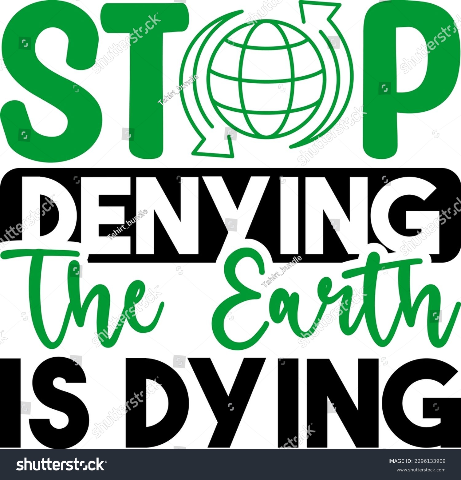 SVG of Stop Denying The Earth Is Dying Funny Dog SVG Design svg