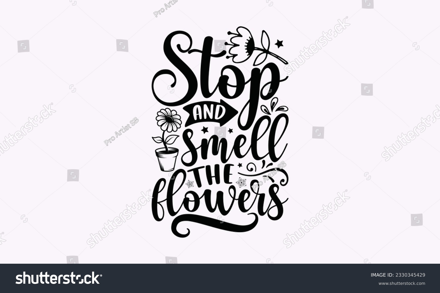 SVG of Stop the smell the flowers - Gardening SVG Design, Flower Quotes, Calligraphy graphic design, Typography poster with old style camera and quote. svg