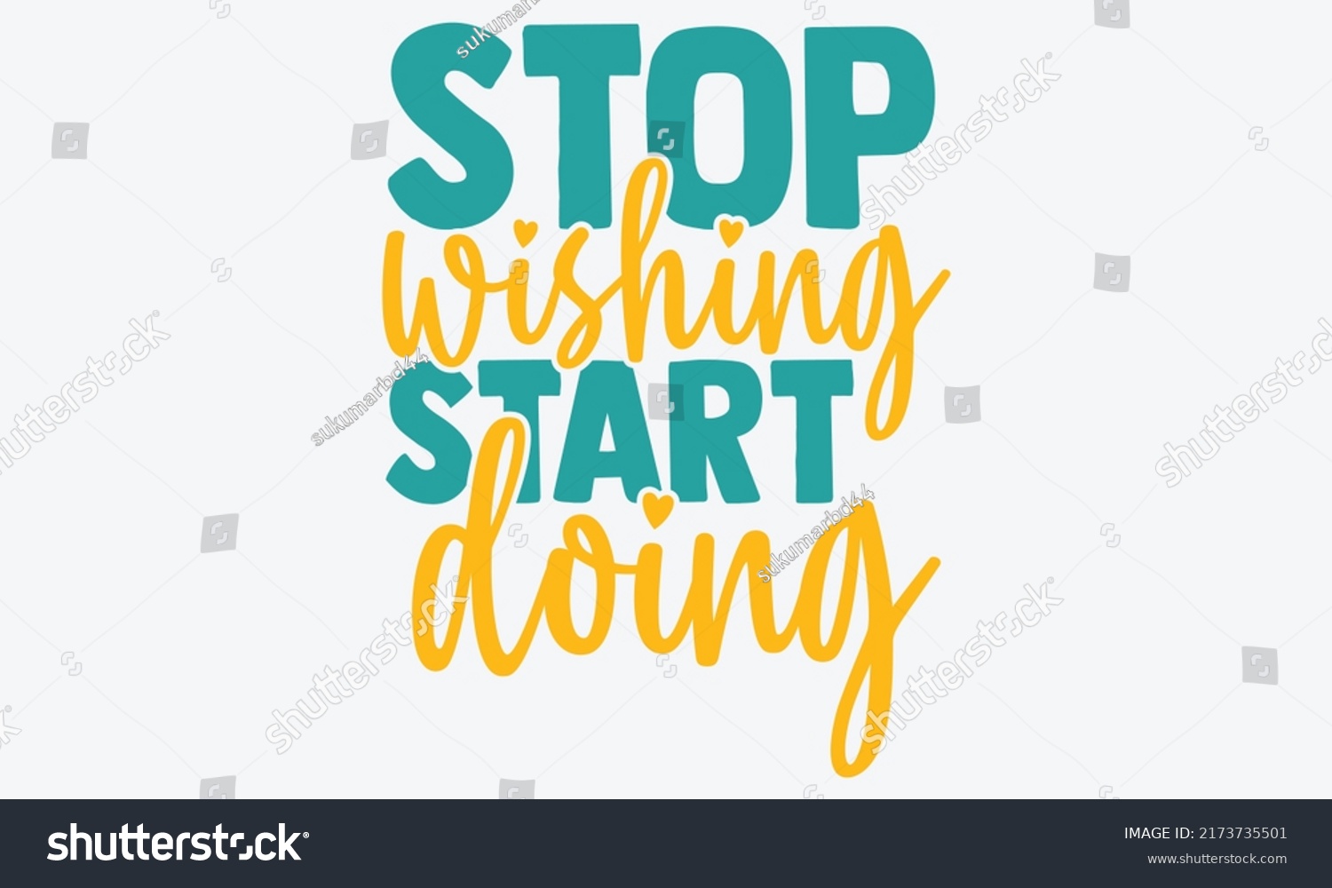 SVG of Stop wishing start doing - motivational t shirts design, Hand drawn lettering phrase, Calligraphy t shirt design, Isolated on white background, svg Files for Cutting Cricut and Silhouette, EPS 10 svg