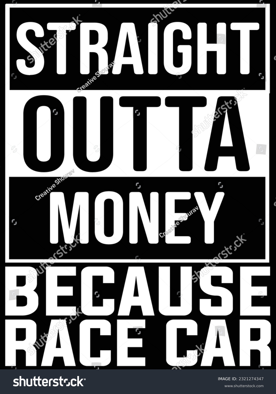 SVG of Straight outta money because race car vector art design, eps file. design file for t-shirt. SVG, EPS cuttable design file svg