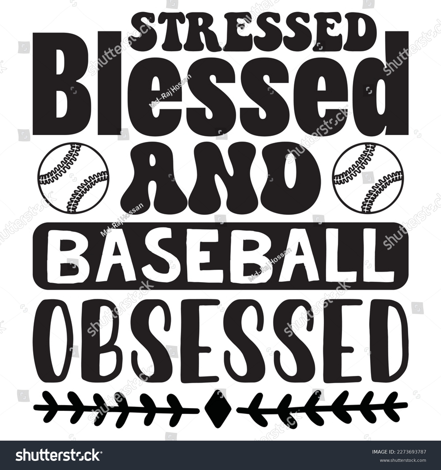SVG of Stressed Blessed And Baseball Obsessed T-Shirt Design Vector File svg