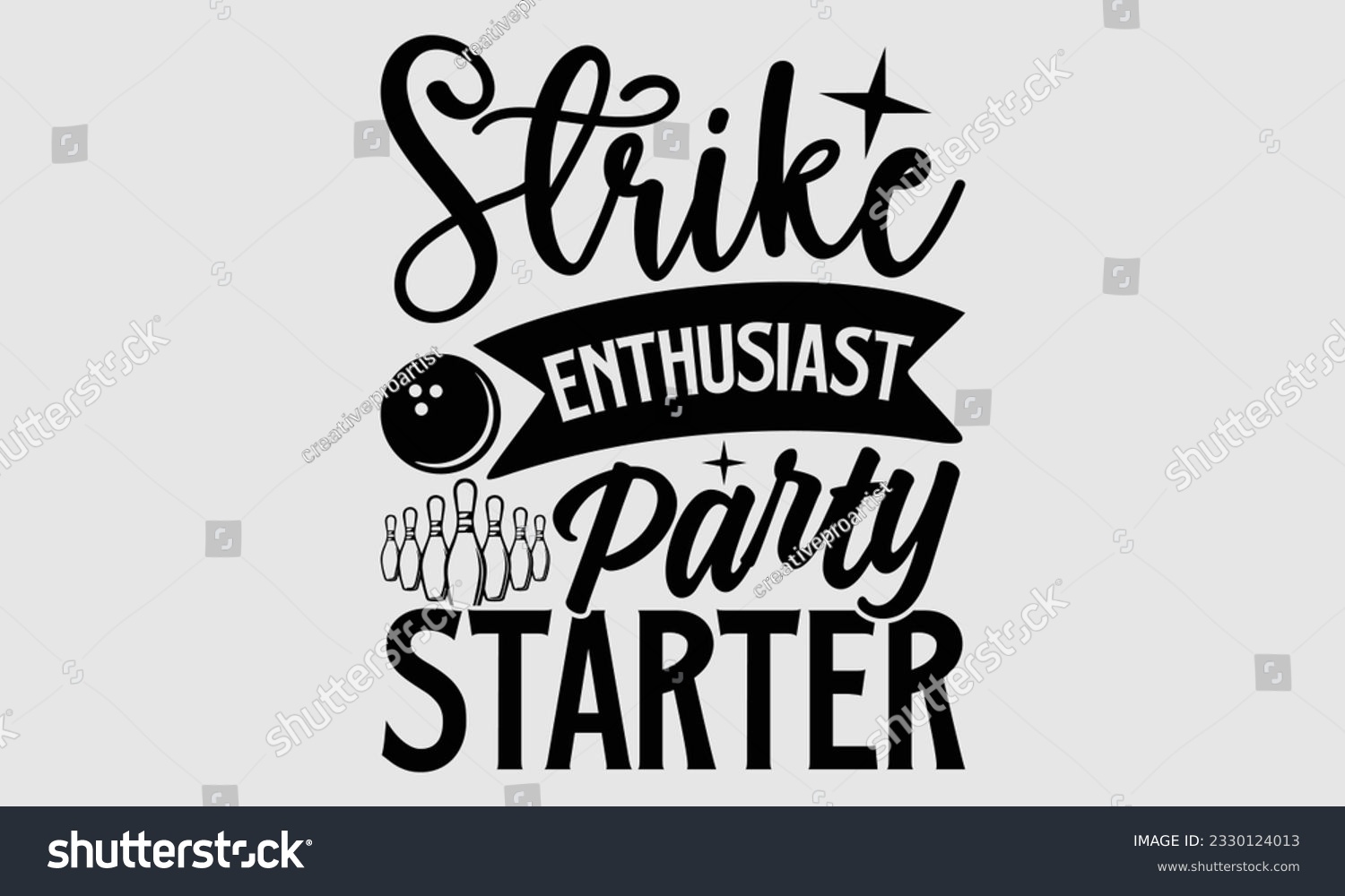 SVG of Strike Enthusiast Party Starter- Bowling t-shirt design, Illustration for prints on SVG and bags, posters, cards, greeting card template with typography text EPS svg