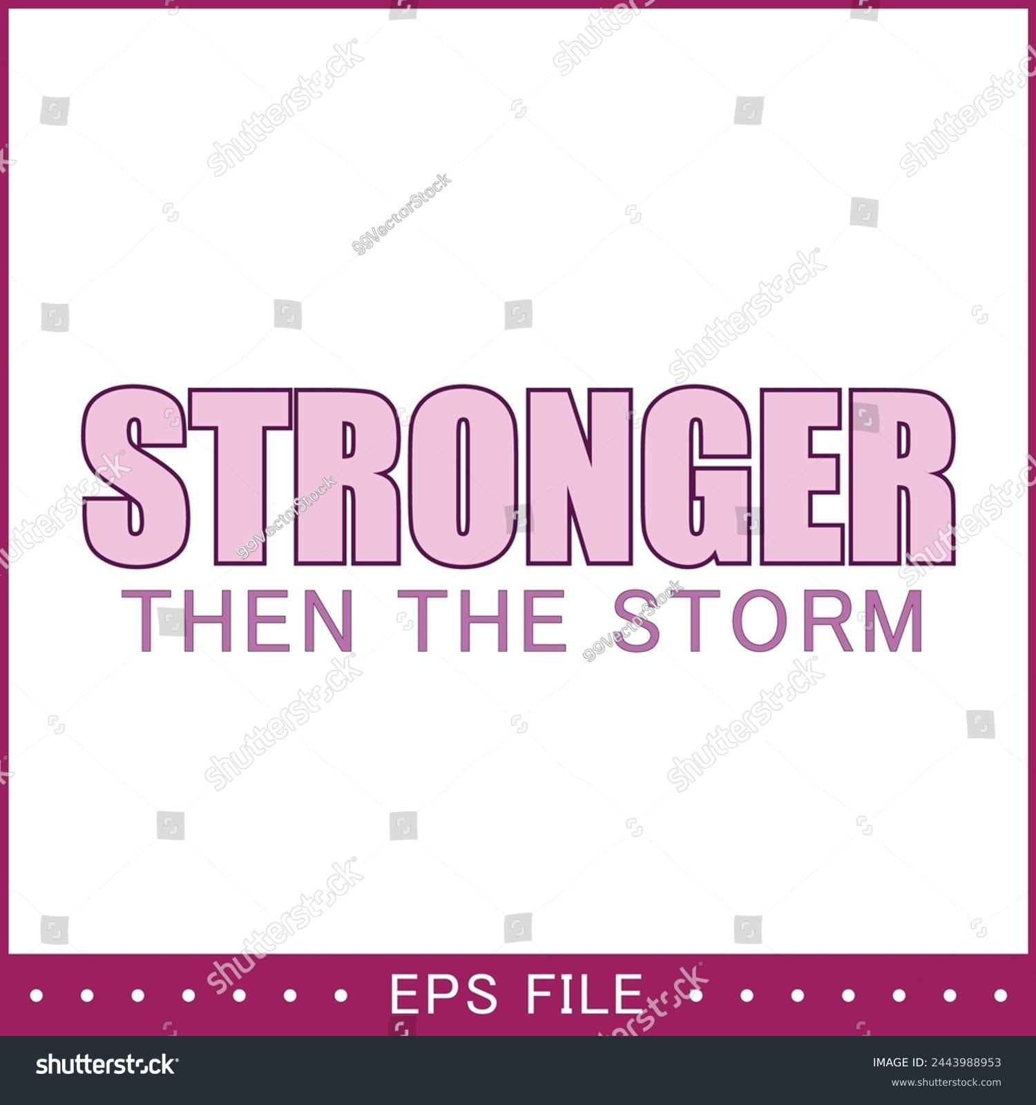 SVG of Stronger Then The Storm Vector Design , Quotes Vector , Shirt Print Design ,cut file svg